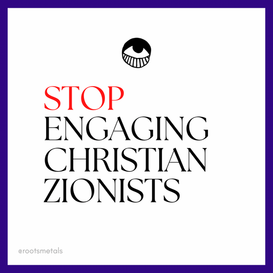 stop engaging Christian Zionists