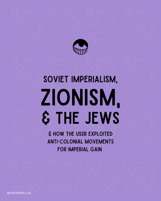 Soviet imperialism, Zionism, & the Jews