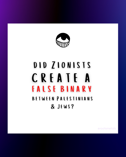 did Zionists create a false binary between Palestinians & Jews?