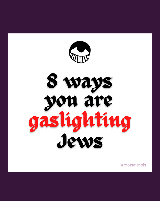 8 ways you are gaslighting Jews