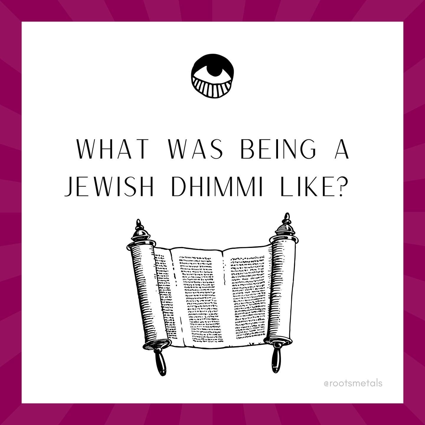 what was being a Jewish dhimmi like? – Roots Metals