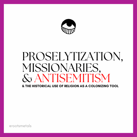 proselytization, missionaries, & antisemitism